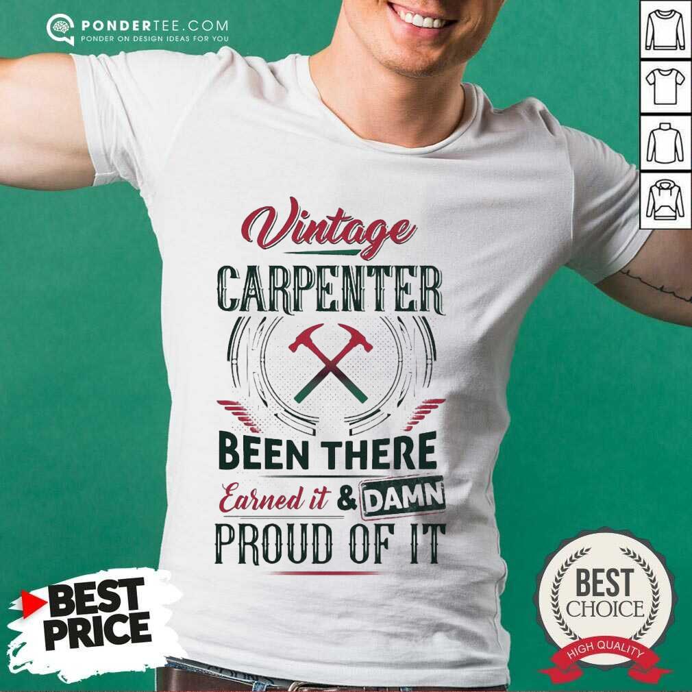 Good Vintage Carpenter Earned And Proud 9 Shirt