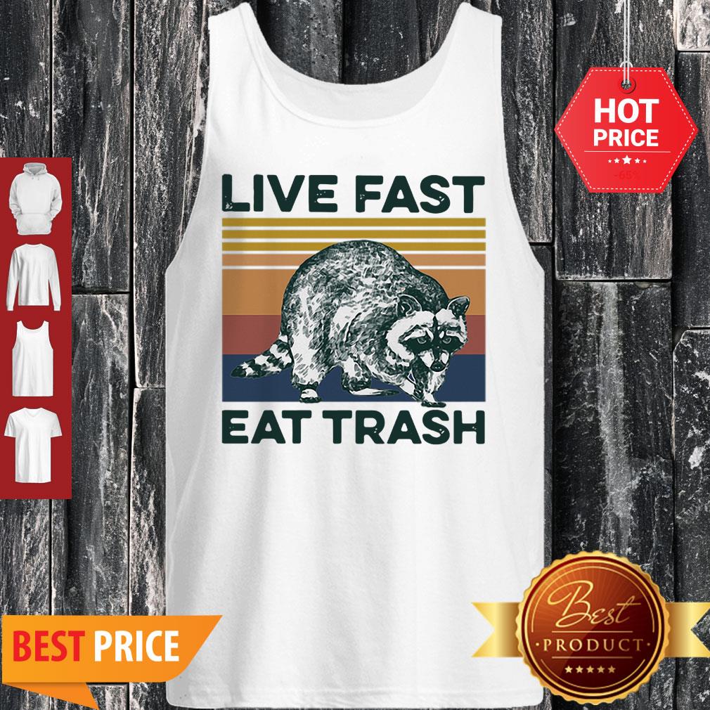Good Vintage Raccoon Life Fast Eat Trash Shirt
