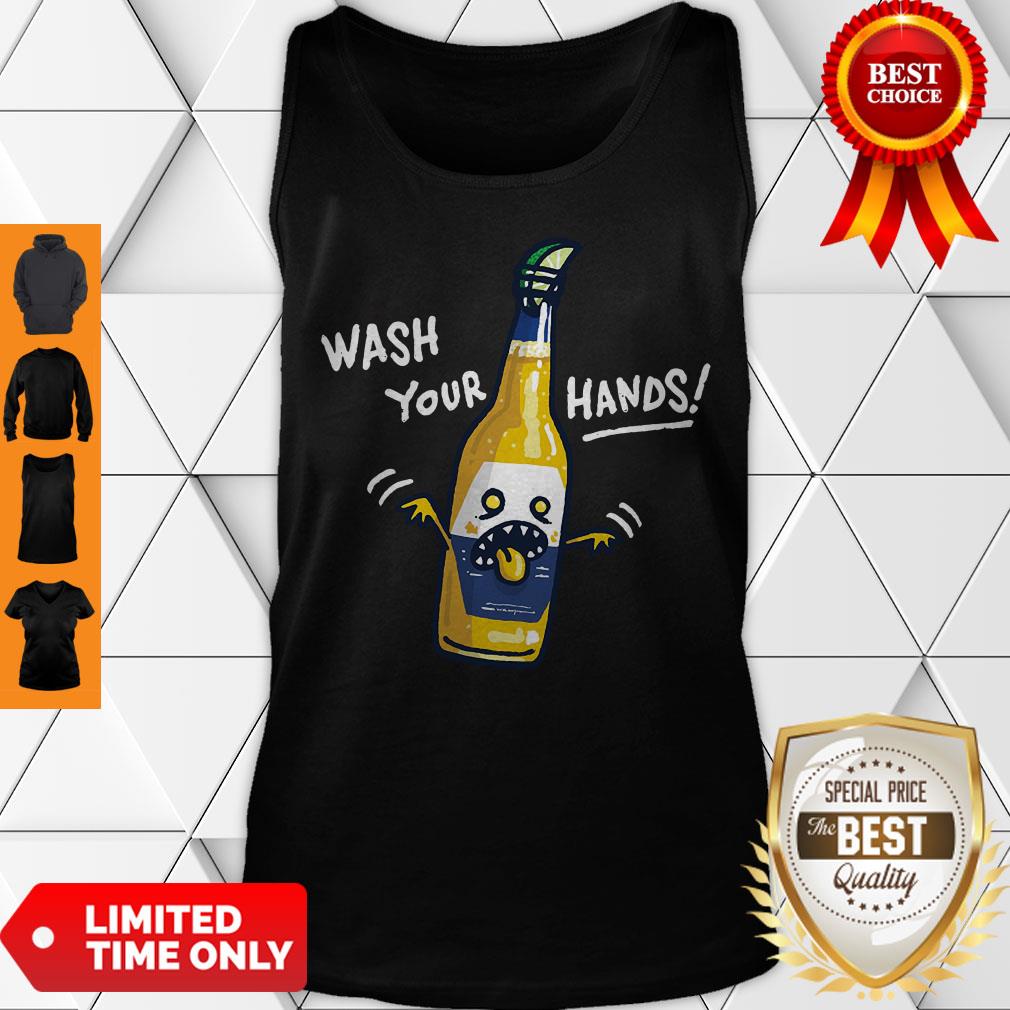 Good Wash Your Hands Corona Beer Shirt