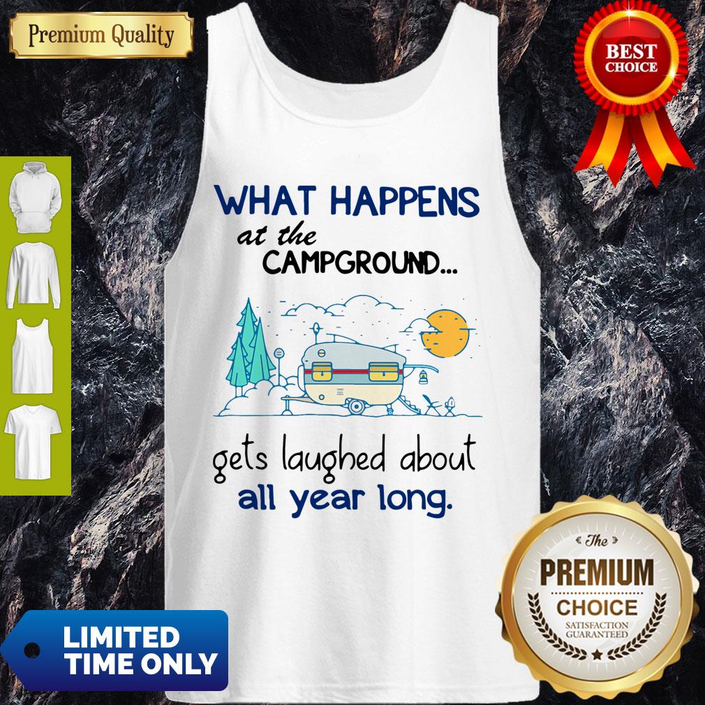 Good What Happens At The Campground Shirt