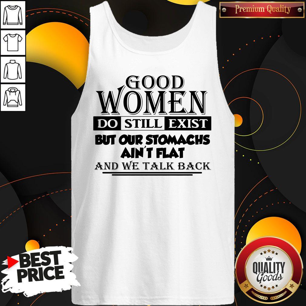 Good Womens Do Still Exist Shirt