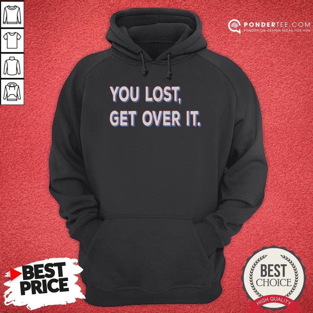 Good You Lost Get Over It Patriotic Election Shirt
