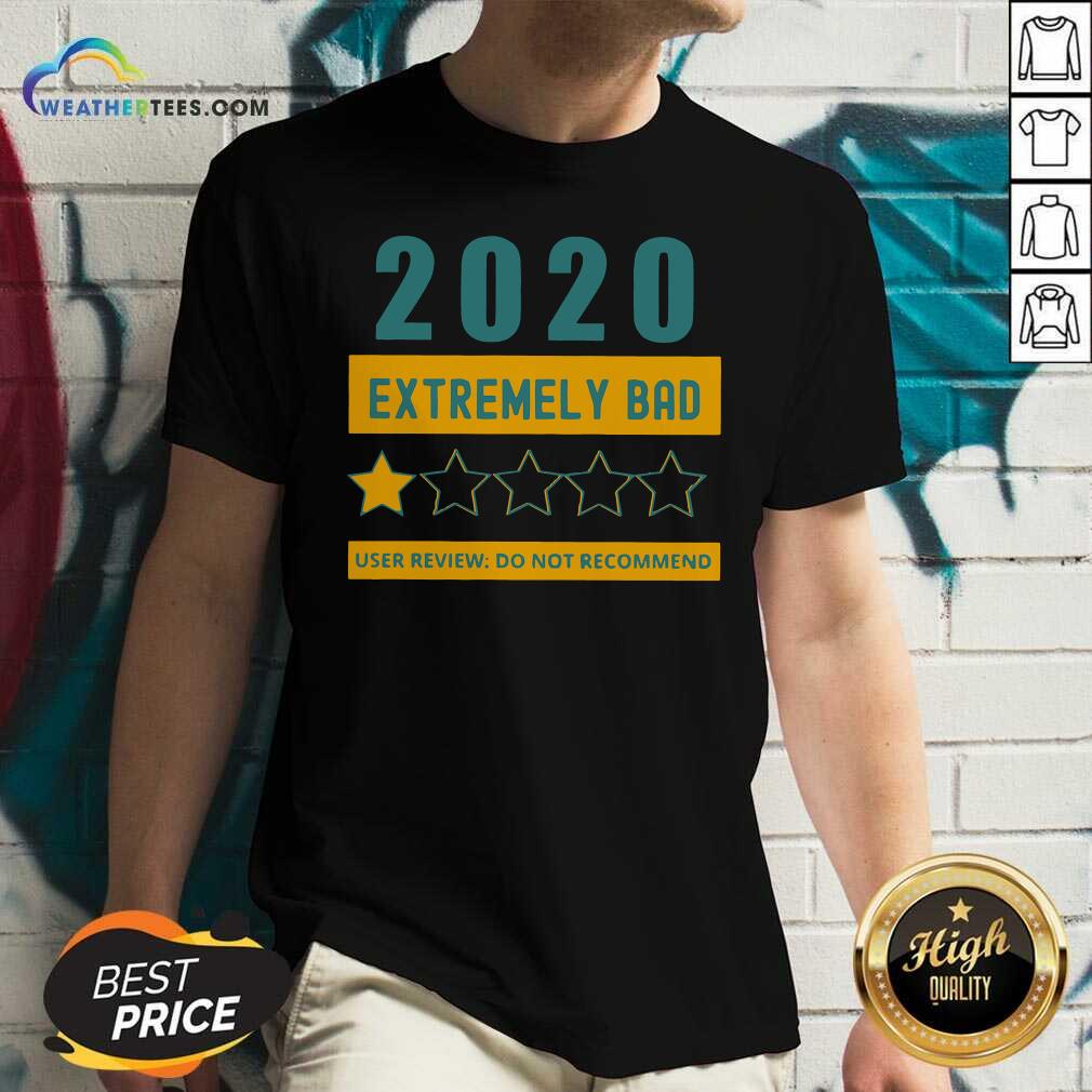 Grateful 2020 Extremely Bad One Star User Review Do Not Recommend Shirt
