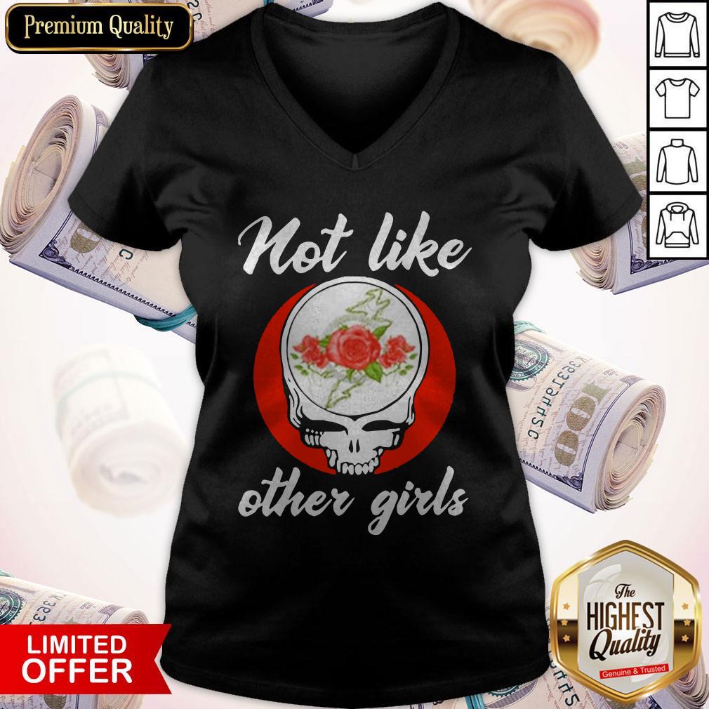 Grateful Dead Skull Floral Not Like Other Girl Shirt