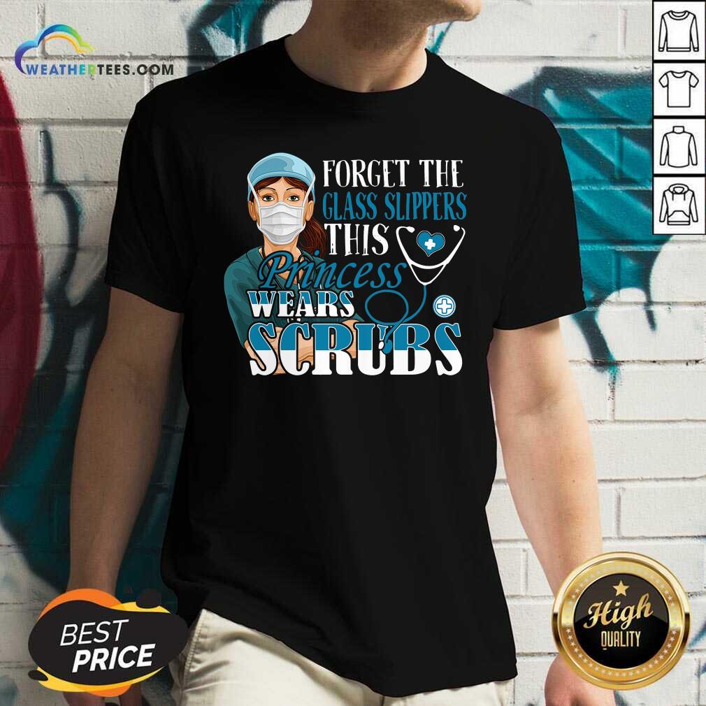 Grateful Forget The Glass Slippers This Princess Wears Scrubs Nurse Shirt