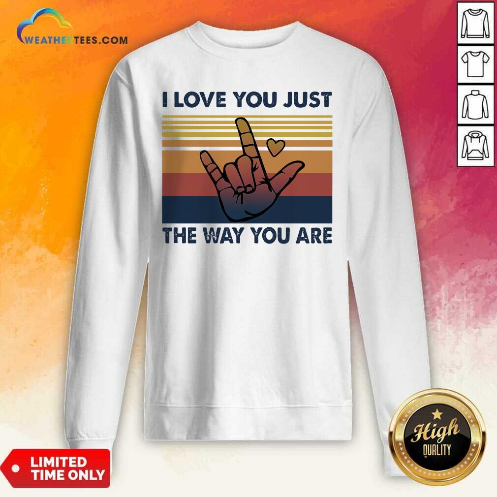 Grateful I Love You Just The Way You Are Vintage Retro Shirt