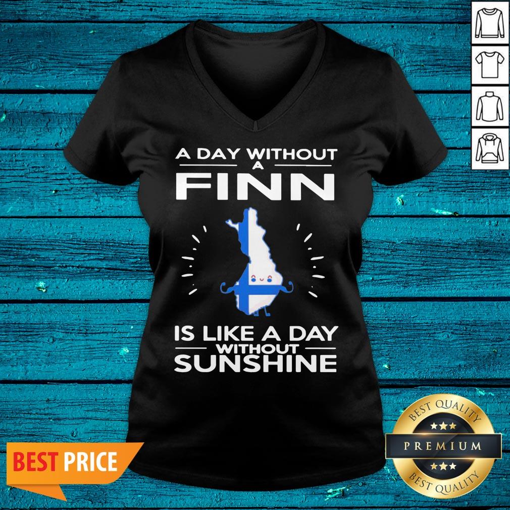Great A Day Without A Finn Is Like A Day Without Sunshine Shirt