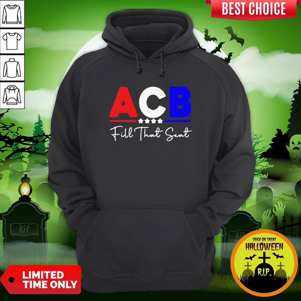 Great Acb Fill That Seat Shirt