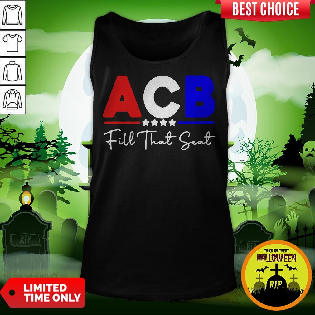 Great Acb Fill That Seat Shirt