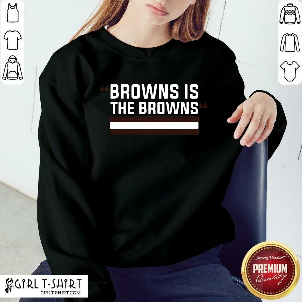 Great Cleveland Browns Is The Browns Shirt