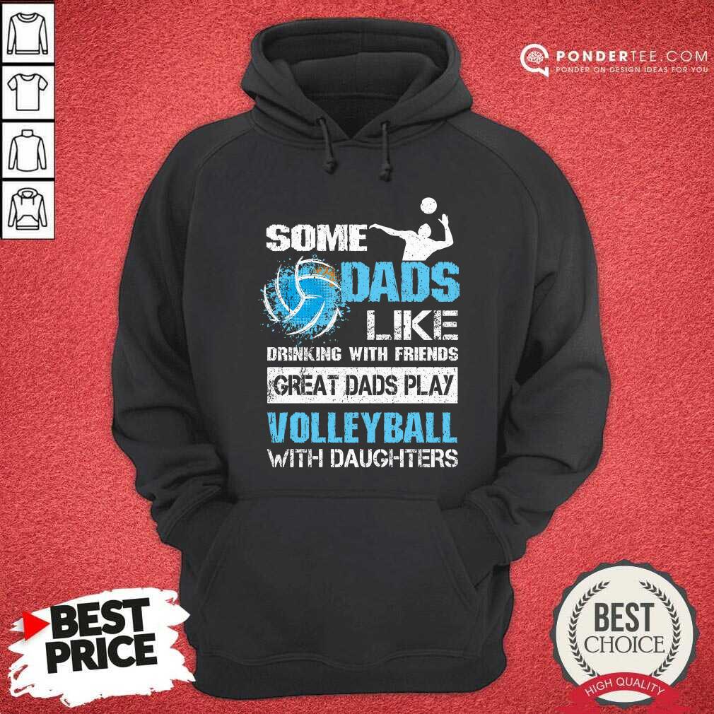 Great Dads Play Volleyball With Daughters Shirt