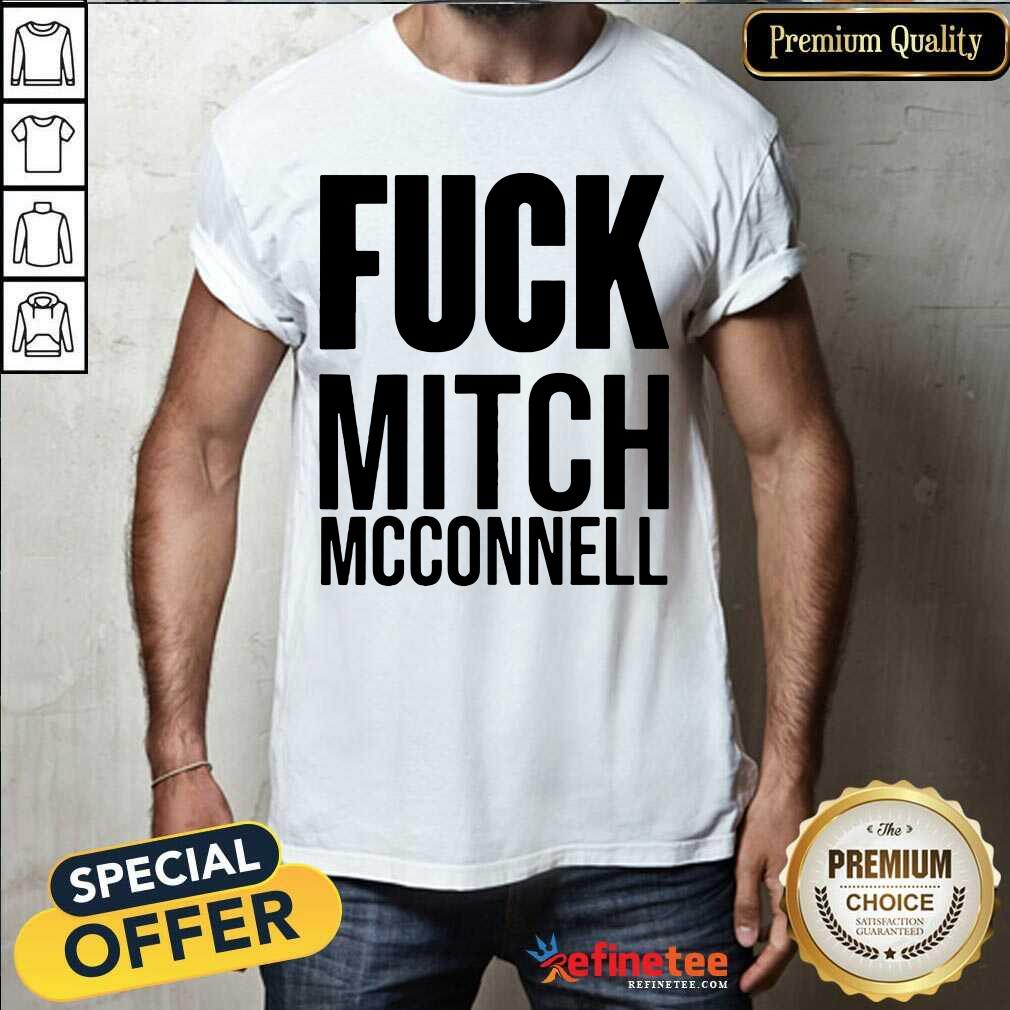 Great Fuck Mitch Mcconnell Shirt