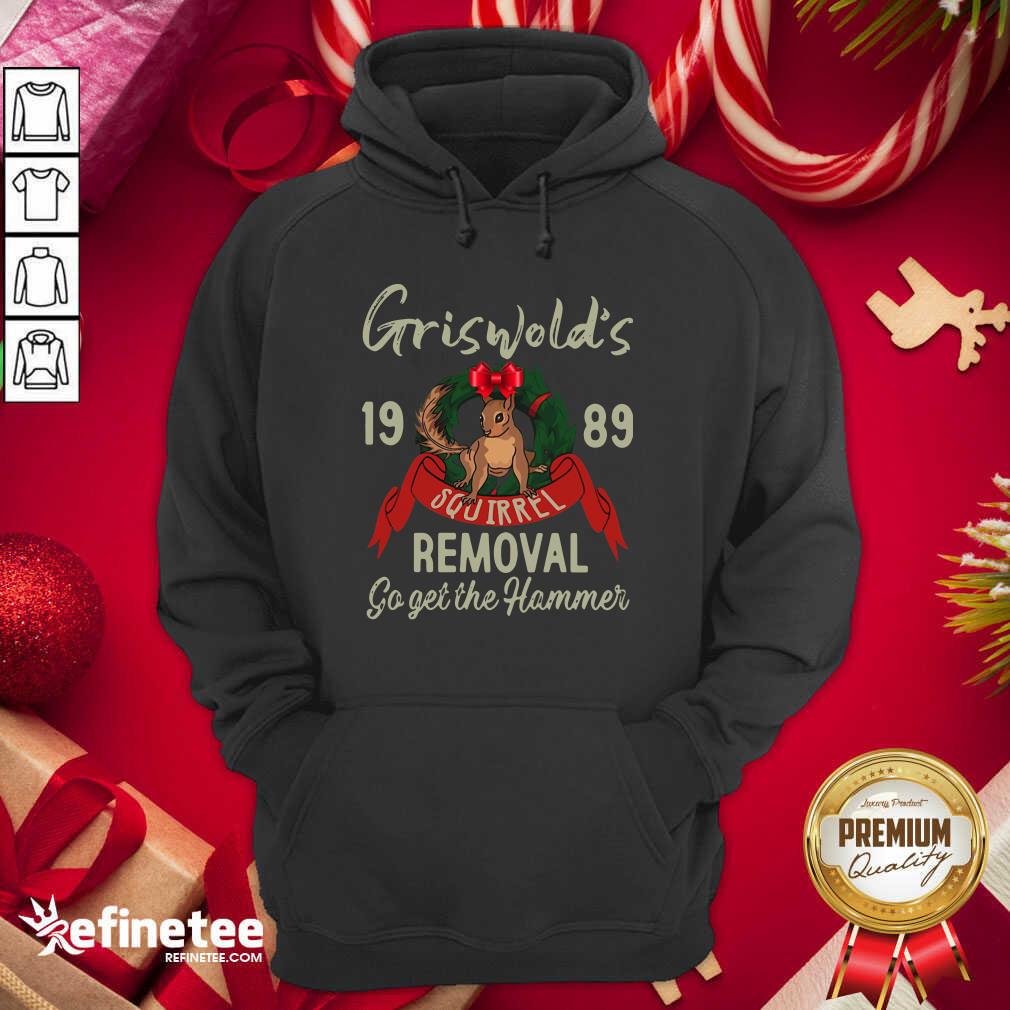 Great Griswold’s 1989 Squirrel Removal Go Get The Hammer Shirt