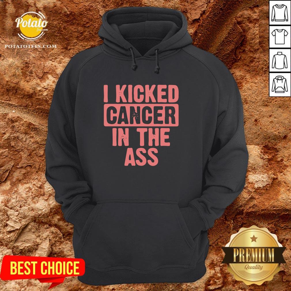 Great I Kicked Cancer In The Ass Breast Cancer Survivor Shirt