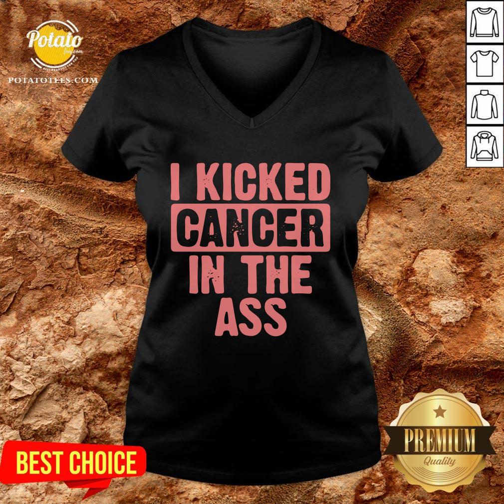 Great I Kicked Cancer In The Ass Breast Cancer Survivor Shirt