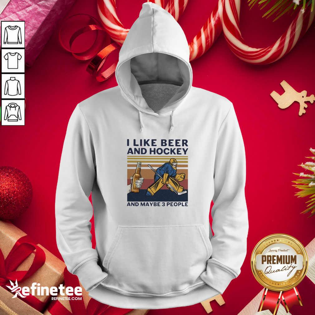 Great I Like Beer And Hockey And Maybe 3 People Vintage Shirt