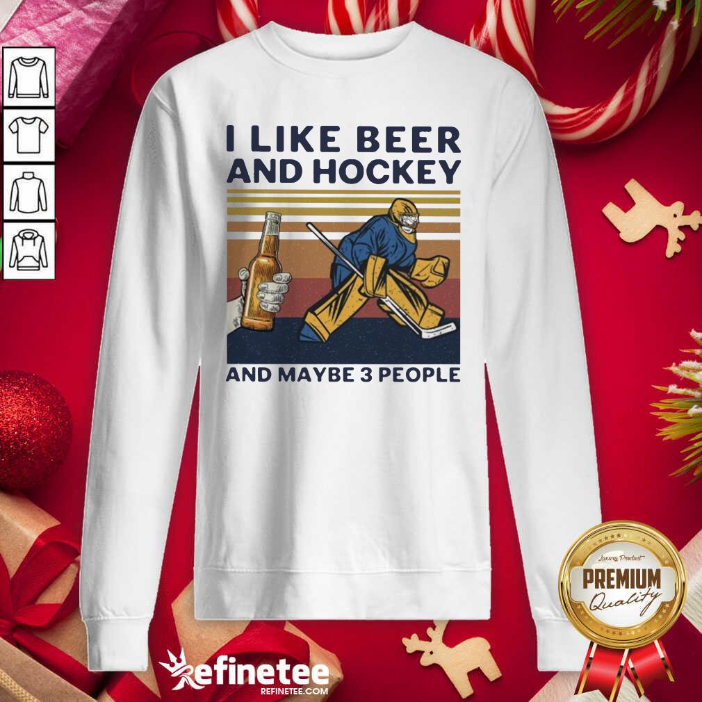 Great I Like Beer And Hockey And Maybe 3 People Vintage Shirt