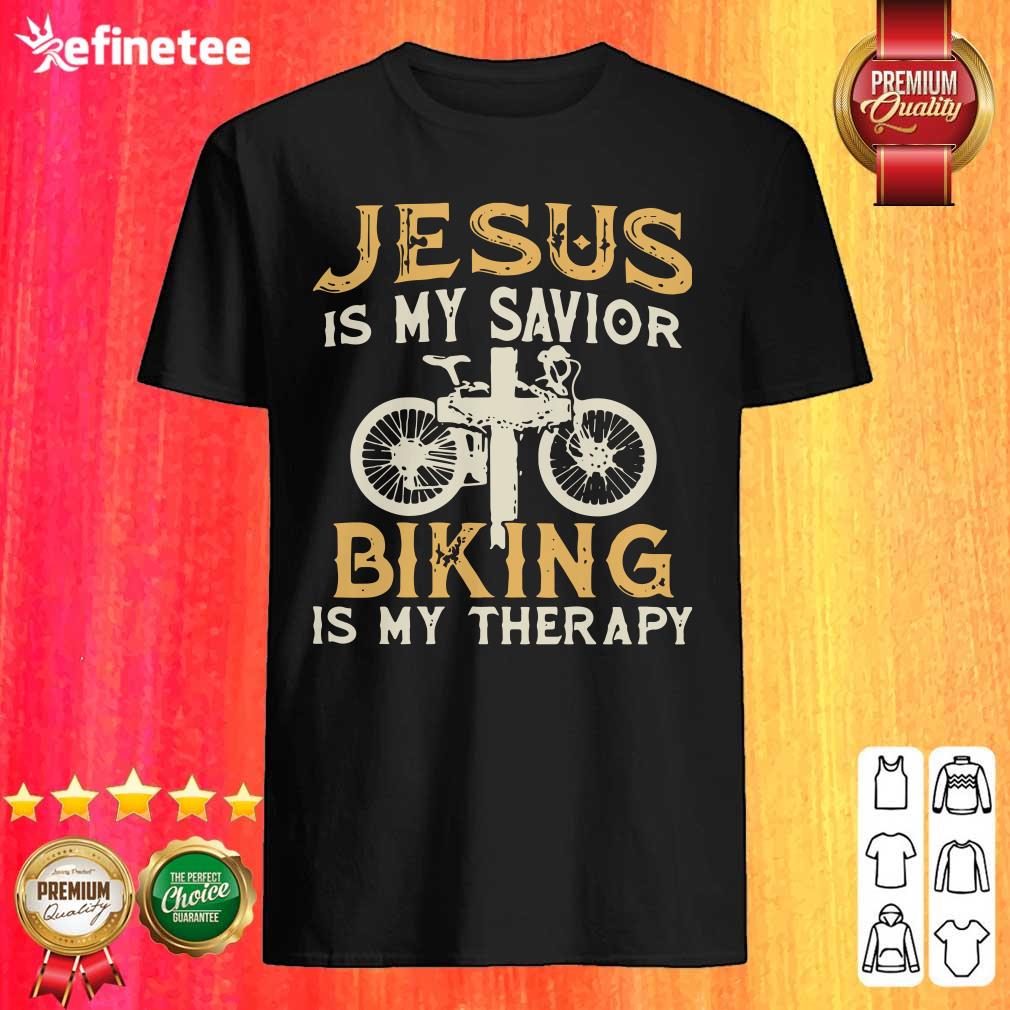 Great Jesus Is My Savior Biking Is My Therapy Shirt