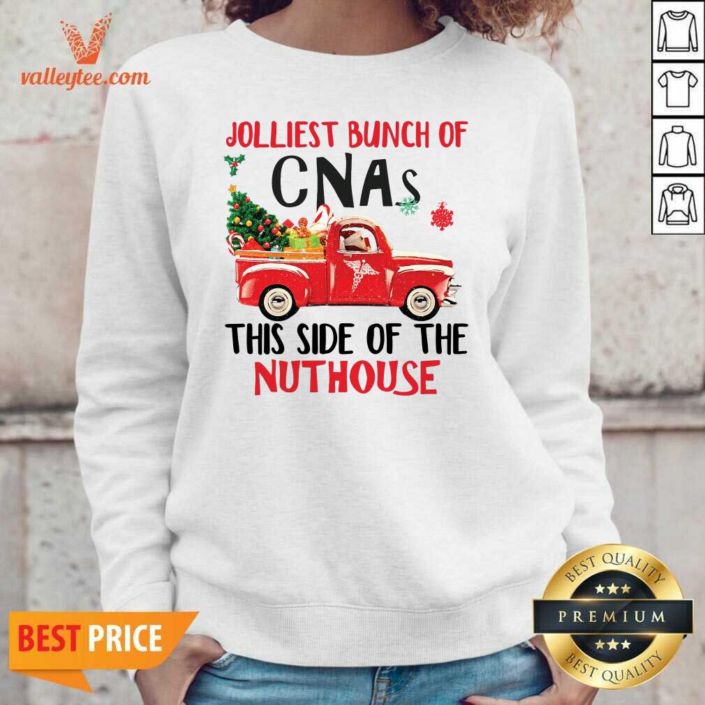 Great Jolliest Bunch of CNAs This Side Of The Nuthouse Ugly Christmas Shirt