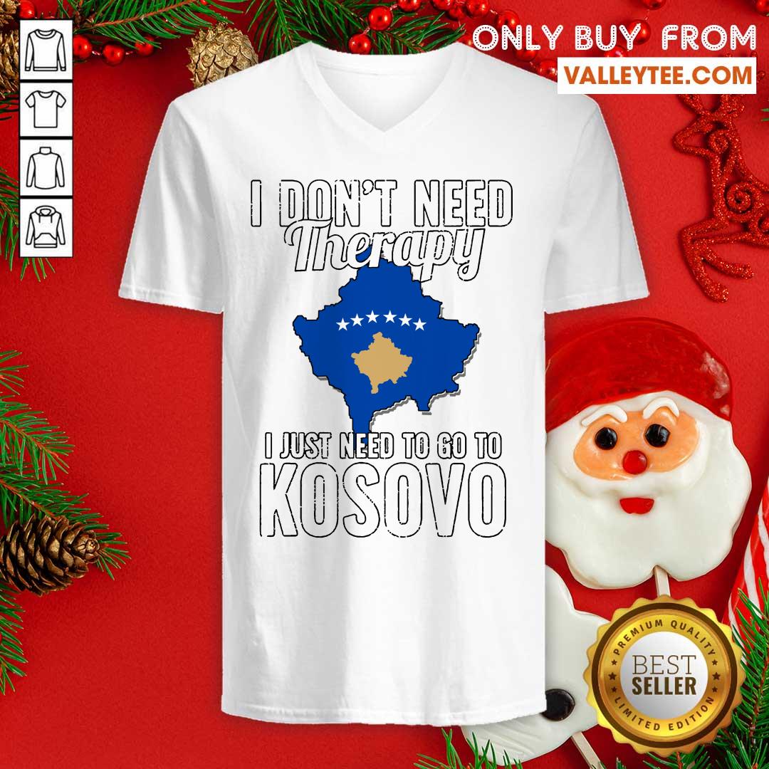 great-kosovan-flag-i-dont-need-therapy-i-just-need-to-go-to-kosovo-vacation-v-neck.jpg