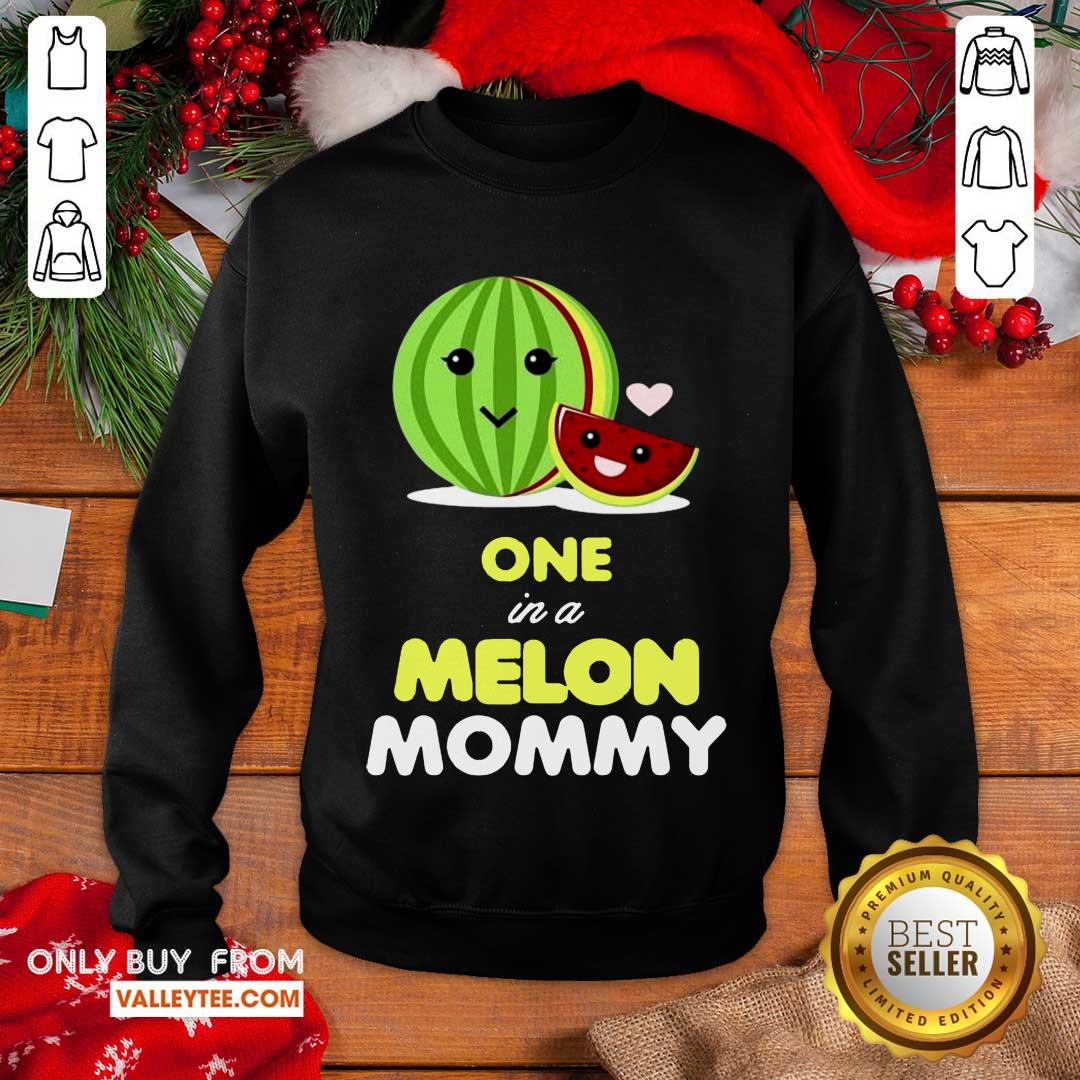 Great One In A Melon Mommy Funny Fruit Watermelon Mom Funny Shirt