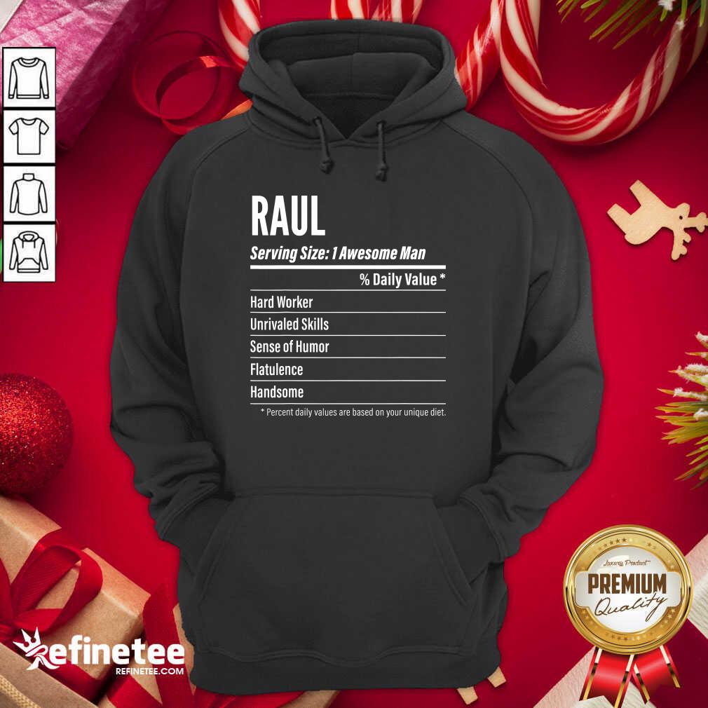 Great Raul Nutritional Facts Serving Size Calories Shirt