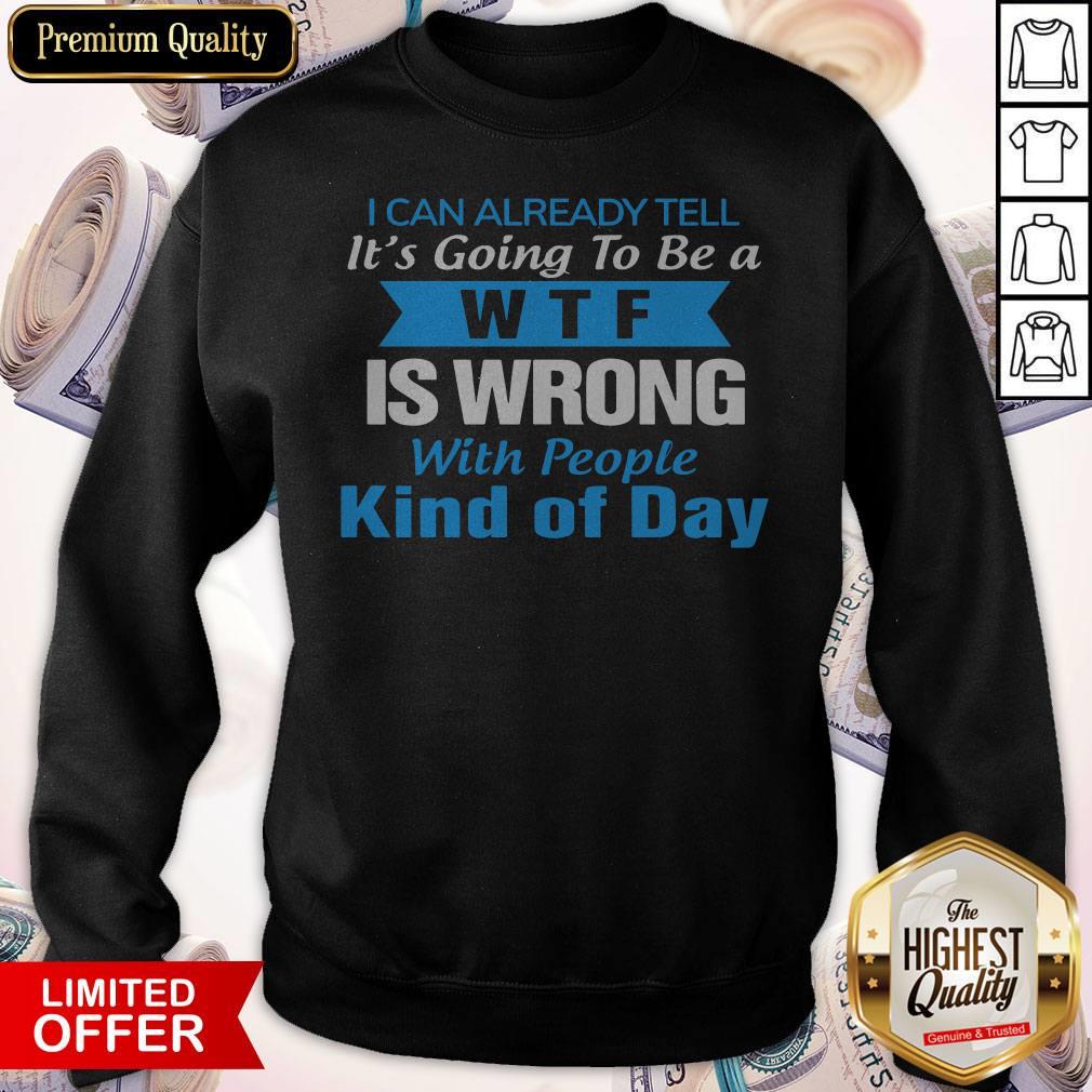Great Wtf Is Wrong With People Shirt