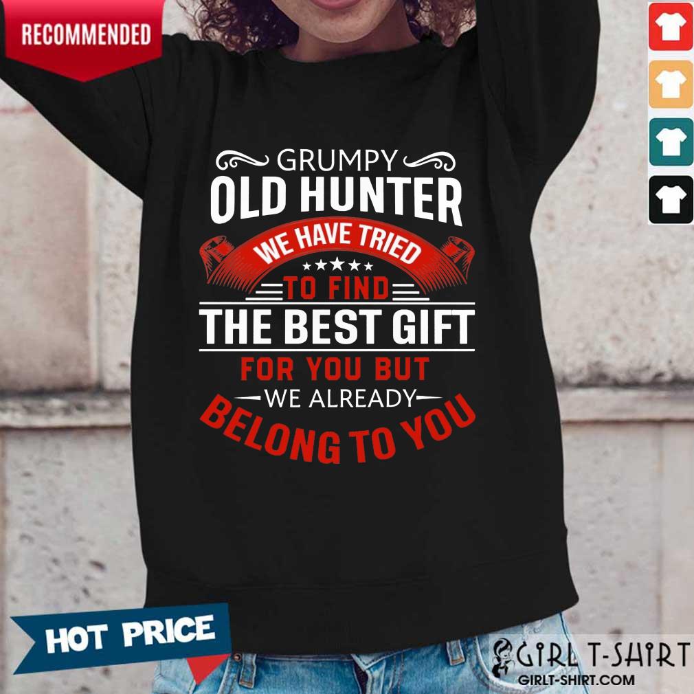 Grumpy Old Hunter The Best Gift Shirt