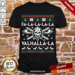 Perfect Fa La La La La Valhalla La Skull Merry Christmas Shirt