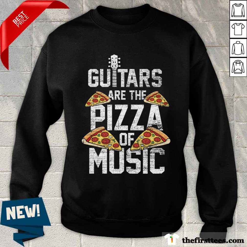 Guitars Are The Pizza Of Music Shirt
