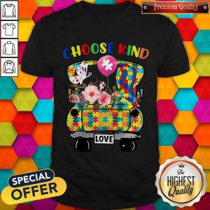 Choose Kind Love Autism Awareness Shirt