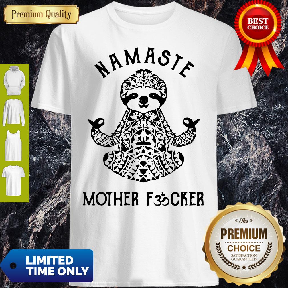 Official Sloth Yoga Namaste Mother Fucker Shirt