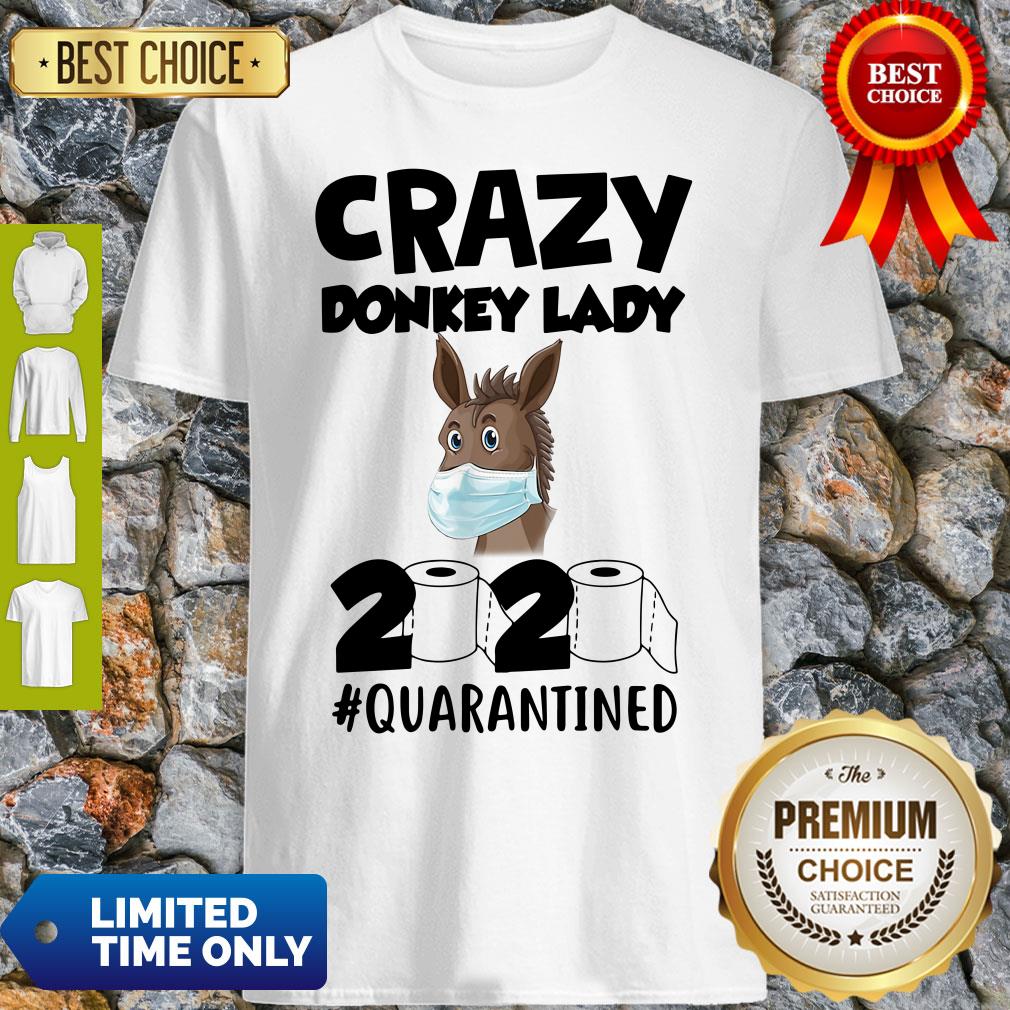 Pretty Crazy Donkey Lady 2020 Quarantined Shirt