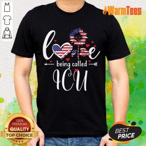 American Flag Sunflower Love Being Called ICU Shirt