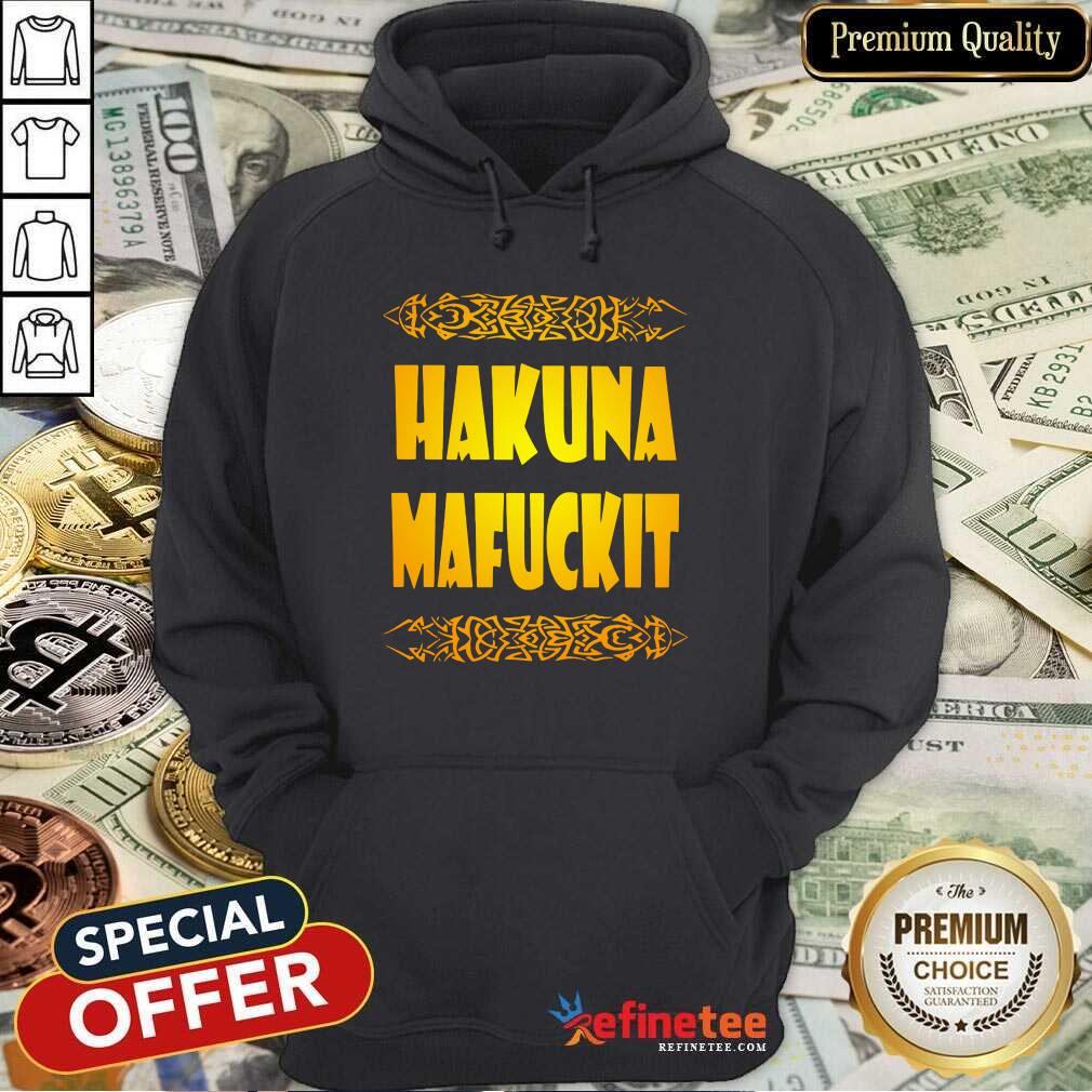 Hakunamafuckit Shirt