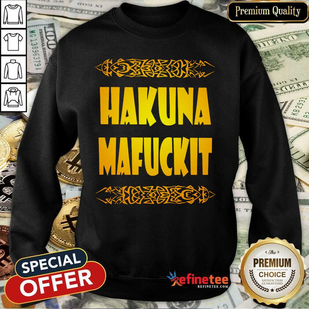 Hakunamafuckit Shirt