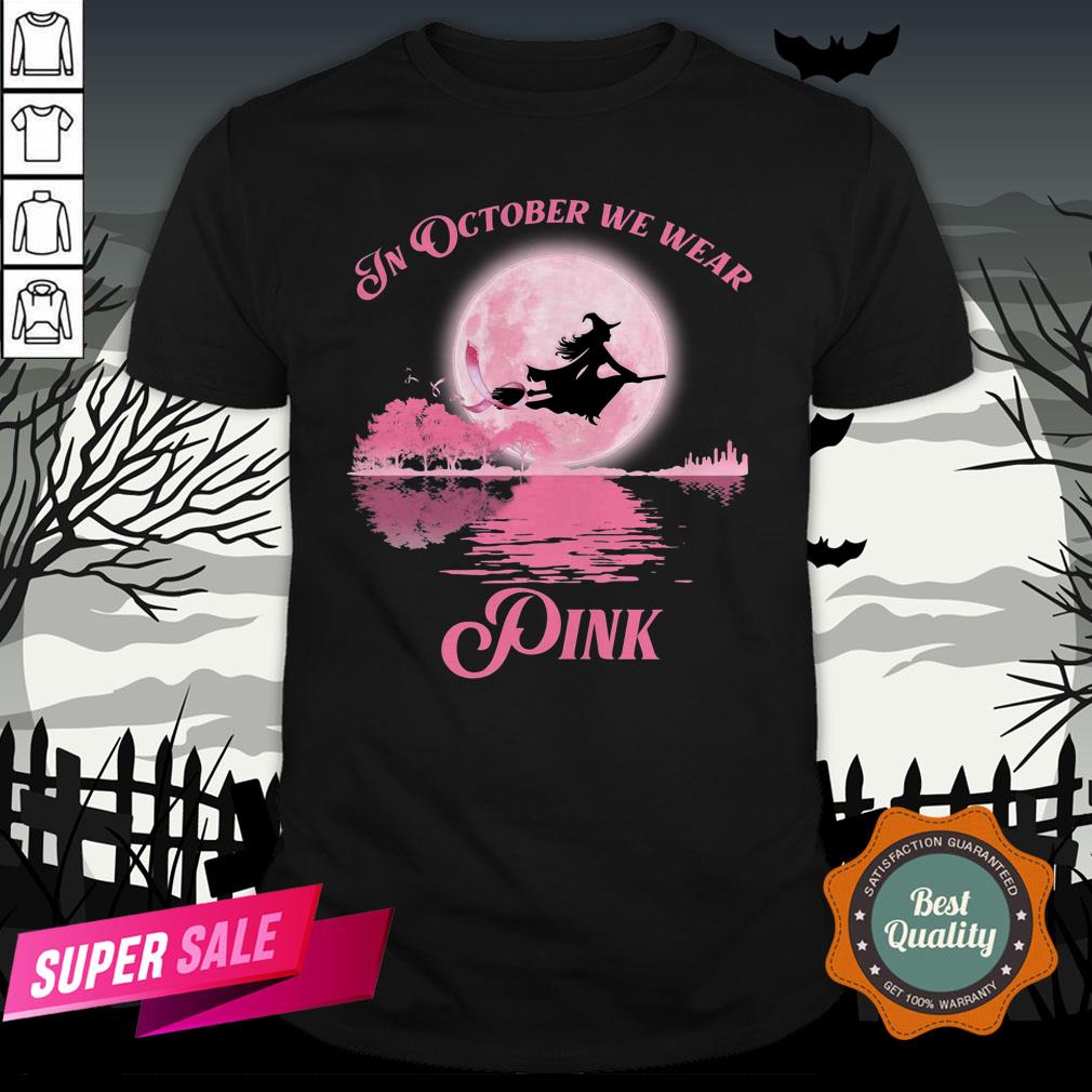 Halloween In October We Wear Pink Shirt