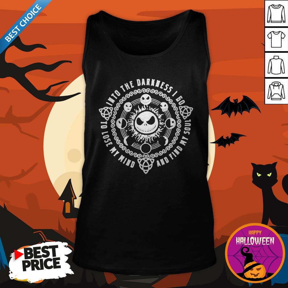 Halloween Jack Skellington Into Go To Lose My Mind And Find My Soul Shirt
