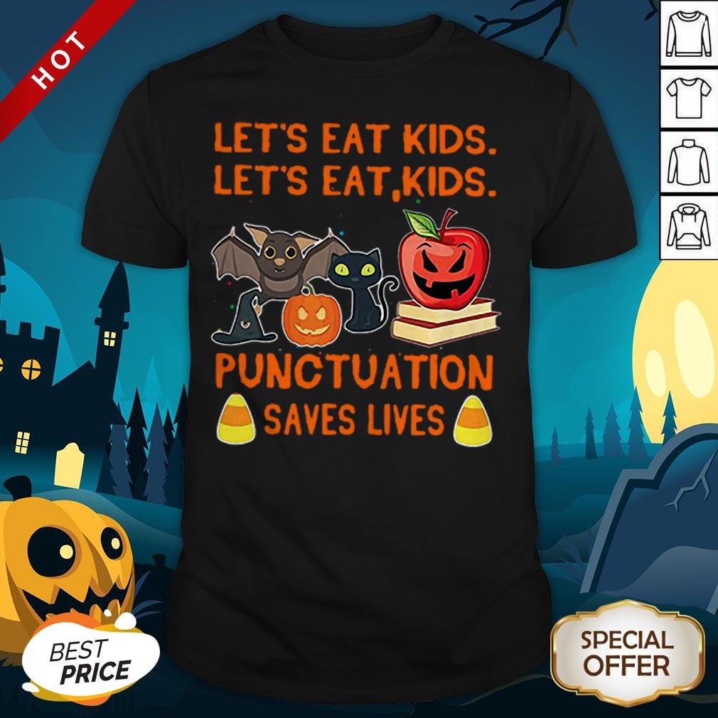Halloween Let’s Eat Kids Let’s Eat Kids Punctuation Saves Lives Shirt