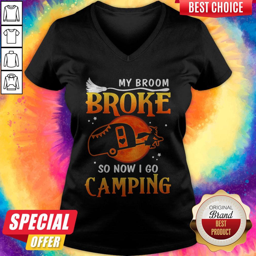 Halloween My Broom Broke So Now I Go Camping Shirt