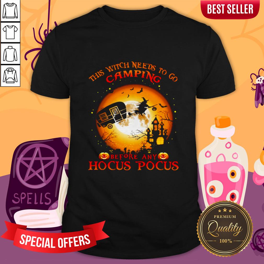 Halloween This Witch Needs To Go Camping Before Any Hocus Pocus Shirt