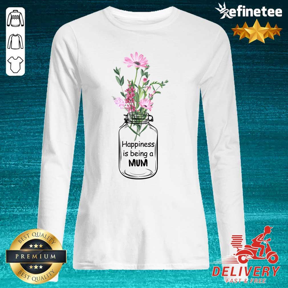 Happiness Is Being A Mum Shirt