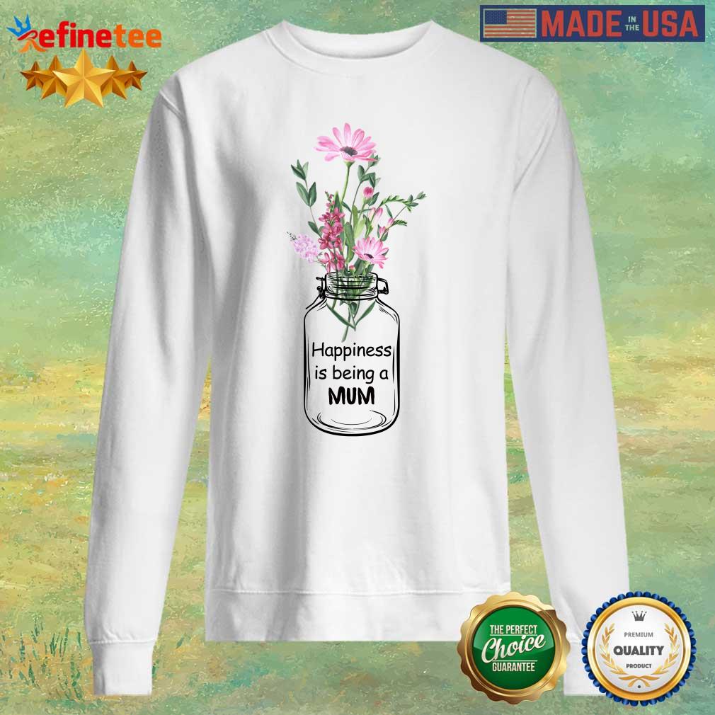 Happiness Is Being A Mum Shirt