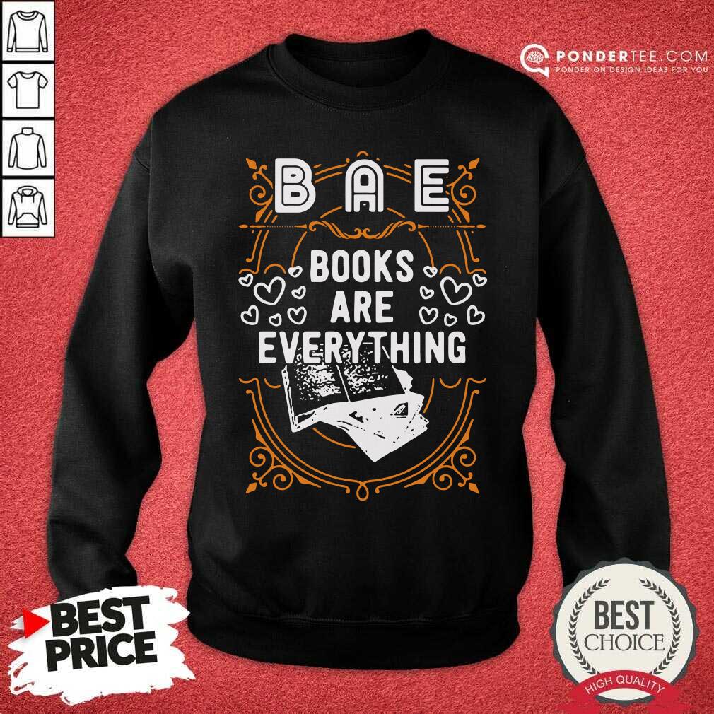 Happy BAE Books Are Everything Shirt