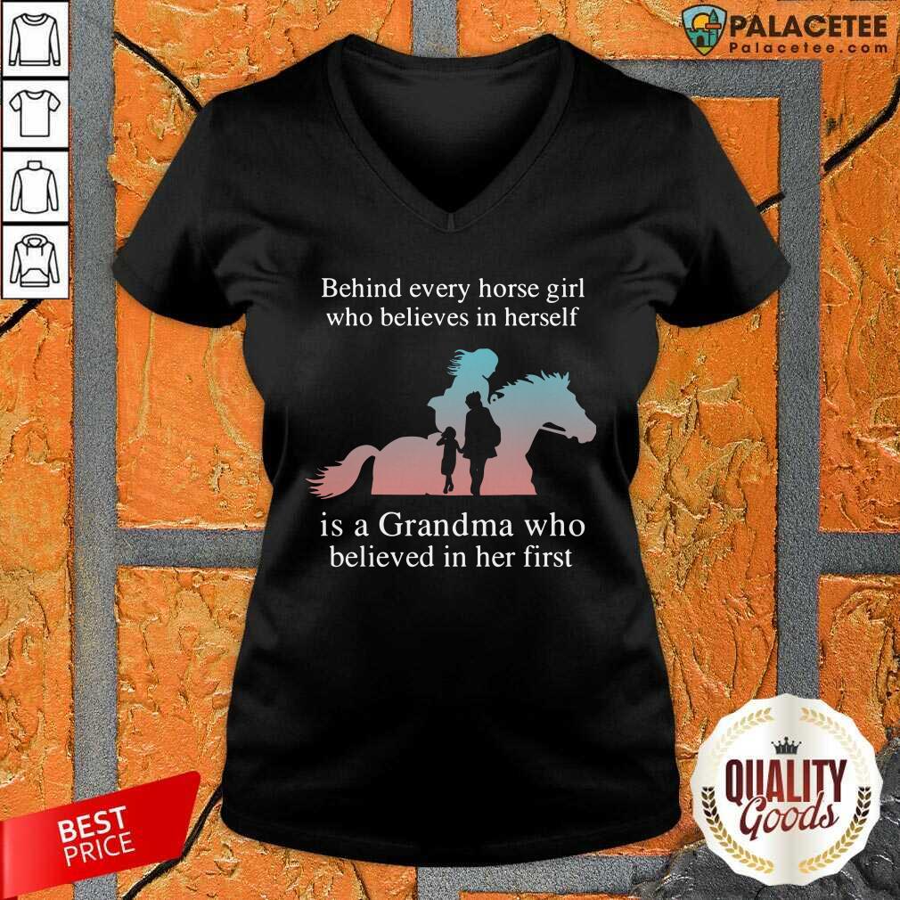 happy-behind-every-horse-girl-who-believes-in-herself-is-a-grandma-who-believed-in-her-first-v-neck.jpg