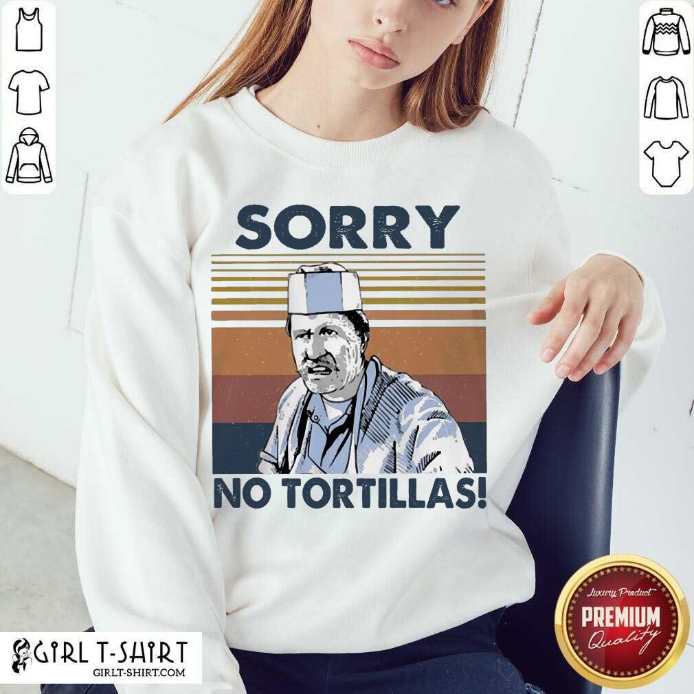 Happy Blood In Blood Sorry No Tortillas Vintage Shirt