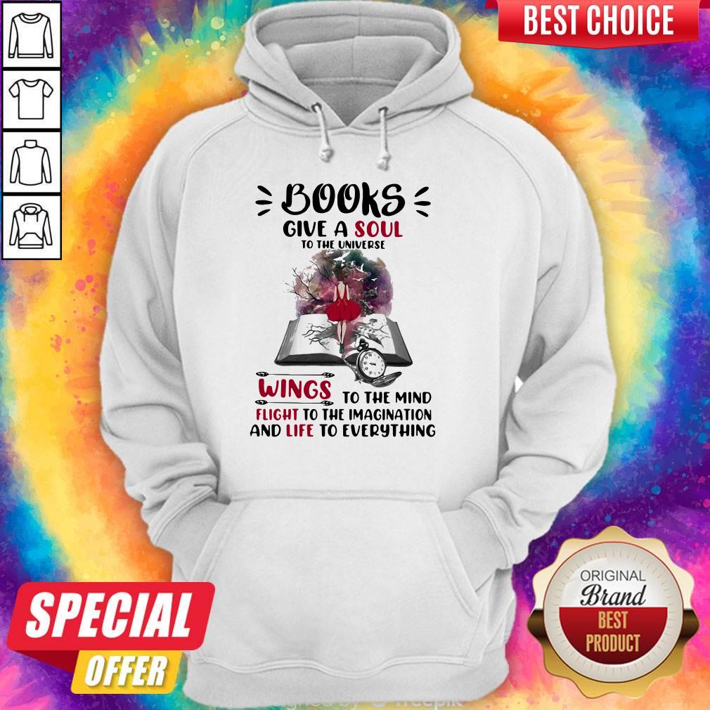 happy-books-give-a-soul-to-the-universe-wings-to-the-mind-flight-to-the-imagination-hoodie.jpg