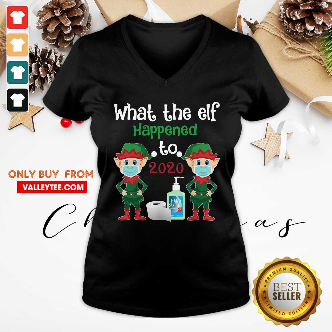 Happy Christmas 2020 Elf What The Elf Happened To 2020 Christmas Shirt