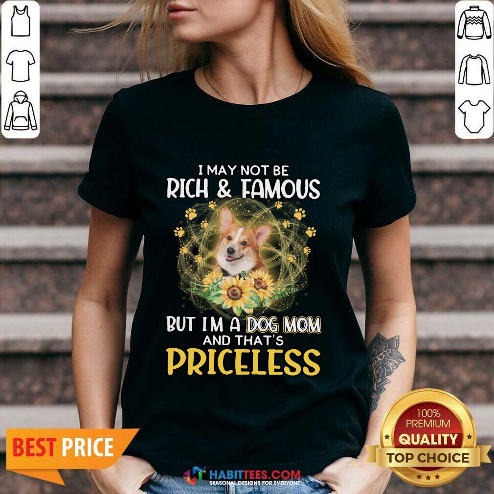 happy-corgi-i-may-not-be-rich-and-famous-but-im-a-dog-mom-and-thats-v-neck.jpg