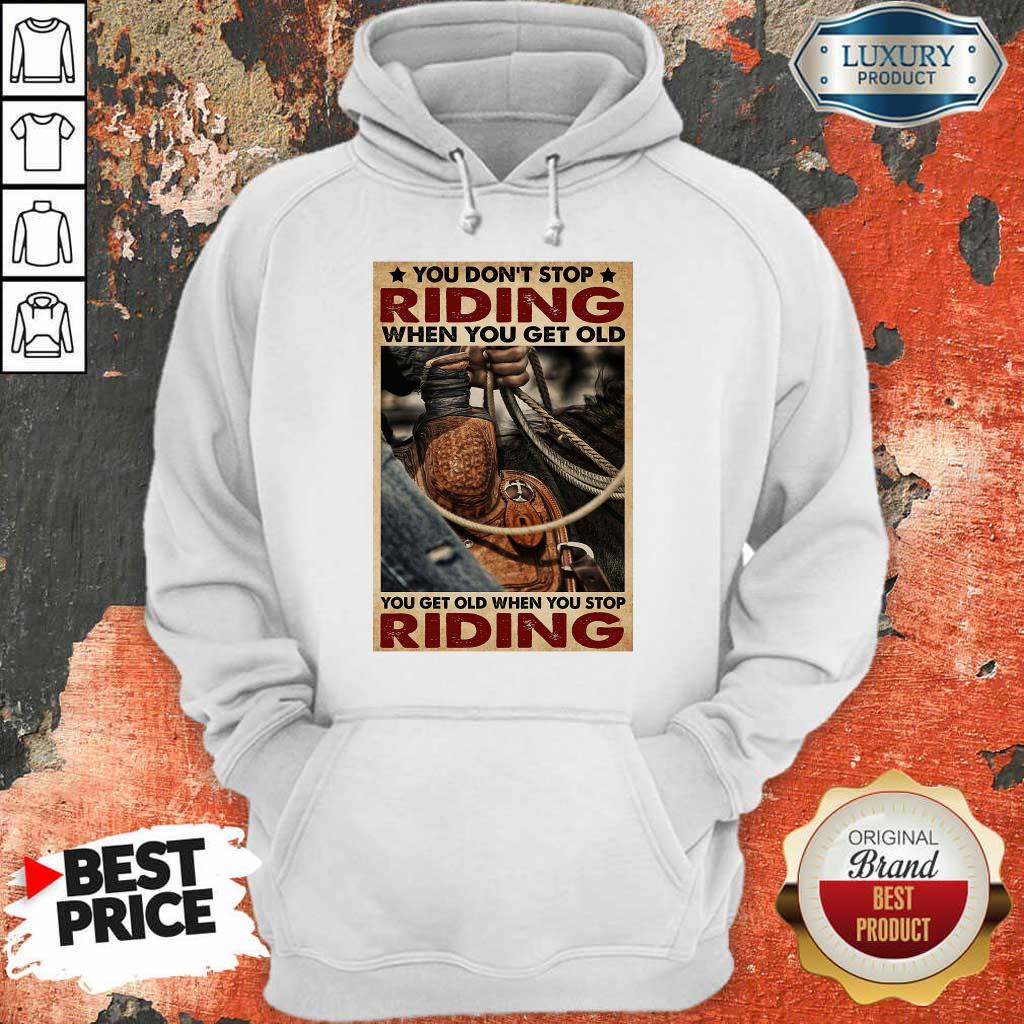 Happy Cowboy You Don't Stop Riding Vertical Poster Shirt